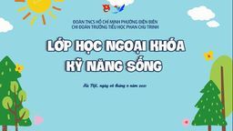 Buổi học Kĩ năng sống đầy hứng khởi của học sinh lớp 5C trường TH Phan Chu Trinh