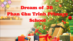 Uớc mơ đêm Giáng sinh của các bạn nhỏ 3B