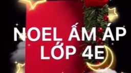 Noel ấm áp lớp 4E