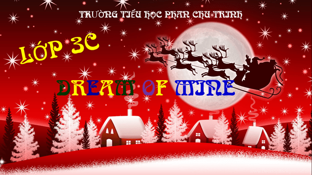 Ngày hội Festival – Dream Of Mine của các bạn nhỏ Lớp 3C