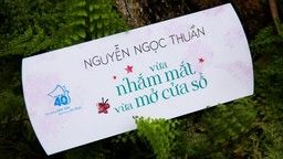“Vừa nhắm mắt vừa mở cửa sổ” - Hãy nhắm đôi mắt lại để cửa sổ tâm hồn được mở ra
