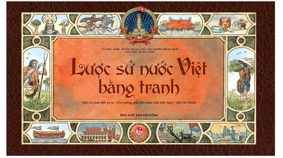 “Dân ta phải biết sử ta Cho tường gốc tích nước nhà Việt Nam’’ Giới thiệu cuốn sách Lược sử nước Việt bằng tranh