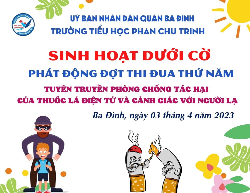 Liên Đội TH Phan Chu Trinh đã phát động đợt thi đua thứ năm và triển khai tuyên truyền tác hại của thuốc lá điện tử, kỹ năng khi gặp người lạ