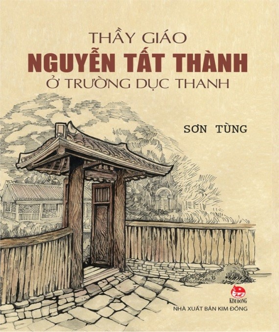 Giới thiệu sách: Thầy giáo Nguyễn Tất Thành ở trường Dục Thanh/ Tác giả: Sơn Tùng