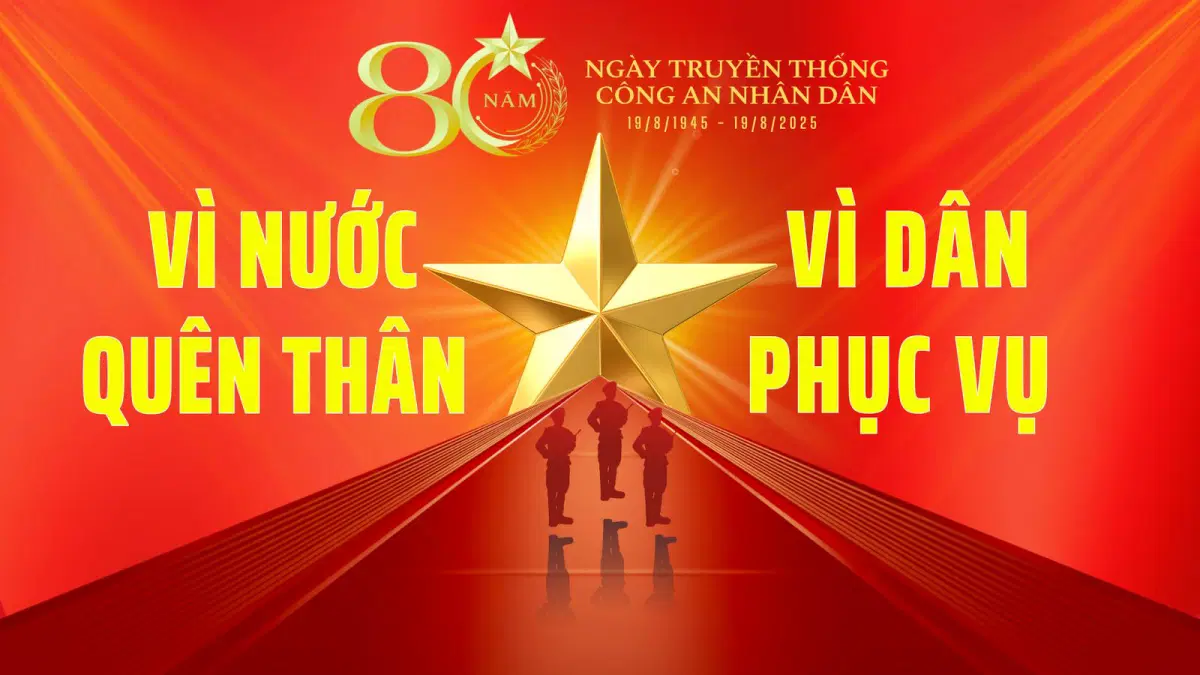 80 năm ngày truyền thống Công an Nhân dân Việt Nam:  Vững mãi niềm tin, sáng mãi trang sử vàng