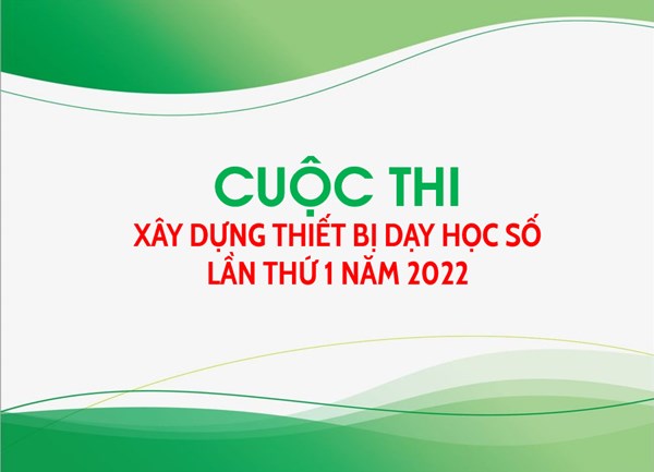 Phát động cuộc thi Xây dựng thiết bị dạy học số lần thứ I năm 2022 | Trung  học phổ thông Lê Quý Đôn - Đống Đa